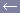 ←